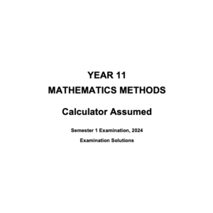 Microsoft Word - 2024 AEMAM - Sem 1 Exam (Calculator Assumed) Solutions - FINAL v1.docx