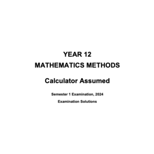 Microsoft Word - 2024 ATMAM - Sem 1 Exam (Calculator Assumed) Solutions - FINAL v1.docx